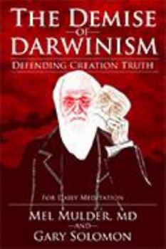 Paperback The Demise of Darwinism: Defending Creation Truth Book