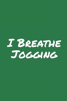 Paperback I Breathe Jogging: Blank Lined Notebook Book