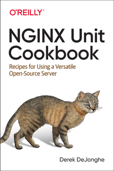 Paperback NGINX Unit Cookbook: Recipes for Using a Versatile Open Source Server Book