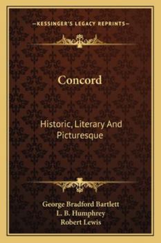 Paperback Concord: Historic, Literary And Picturesque Book