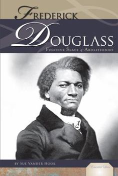 Library Binding Frederick Douglass: Fugitive Slave and Abolitionist: Fugitive Slave and Abolitionist Book