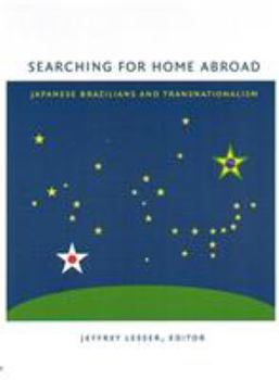 Paperback Searching for Home Abroad: Japanese Brazilians and Transnationalism Book