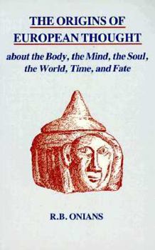 Paperback The Origins of European Thought: About the Body, the Mind, the Soul, the World, Time and Fate Book