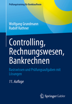 Paperback Controlling, Rechnungswesen, Bankrechnen: Basiswissen Und Prüfungsaufgaben Mit Lösungen [German] Book