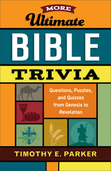 Paperback More Ultimate Bible Trivia: Questions, Puzzles, and Quizzes from Genesis to Revelation Book