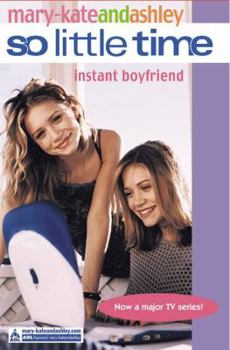 Instant Boyfriend - Book #2 of the So Little Time