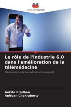 Paperback Le rôle de l'industrie 6.0 dans l'amélioration de la télémédecine [French] Book