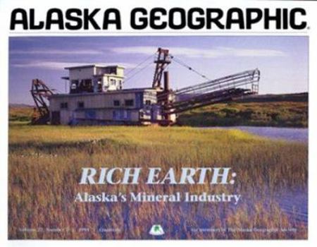 Paperback Rich Earth: Alaska's Mineral Industry Book