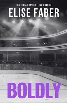Boldly - Book #2 of the Breakers Hockey
