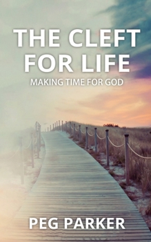 Paperback The Cleft For Life: Making Time for God Book