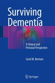 Paperback Surviving Dementia: A Clinical and Personal Perspective Book