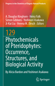 Phytochemicals of Pteridophytes: Occurrence, Structures, and Biological Activity (Progress in the Chemistry of Organic Natural Products, 129)