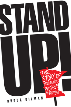 Paperback Stand Up!: The Story of Minnesota's Protest Tradition Book