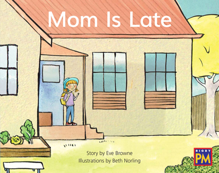 Paperback Mom Is Late: Leveled Reader Blue Fiction Level 11 Grade 1 Book