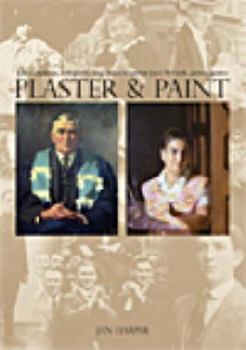 Paperback Plaster and Paint: John Colquhoun, Orthopaedic Surgeon and His Patient Joyce McGrath, Portrait Painter Book