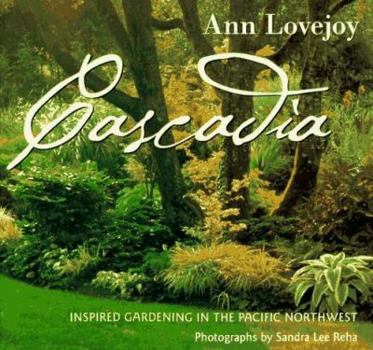 Paperback Cascadia: Inspired Gardening in the Pacific Northwest Book