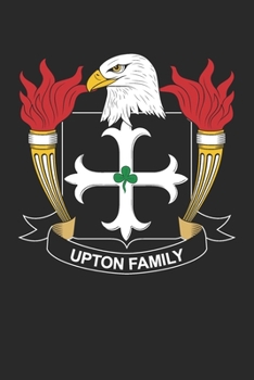 Paperback Upton: Upton Coat of Arms and Family Crest Notebook Journal (6 x 9 - 100 pages) Book