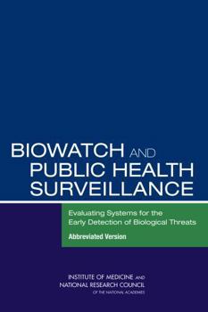 Biowatch and Public Health Surveillance: Evaluating Systems for the Early Detection of Biological Threats: Abbreviated Version