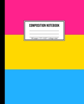 Composition Notebook: 100 Page College Ruled Pansexual Flag Notebook & LGBT Journal