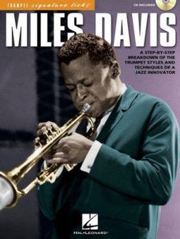 Paperback Miles Davis: A Step-By-Step Breakdown of the Trumpet Styles and Techniques of a Jazz Innovator [With CD] Book