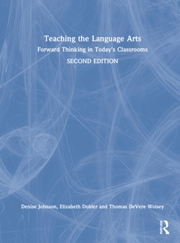 Hardcover Teaching the Language Arts: Forward Thinking in Today's Classrooms Book