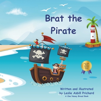 Brat the Pirate: Learning manners. Learning how to treat your friends. Saying please and thank you. Using manners.