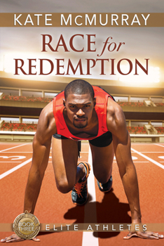 Race for Redemption - Book #3 of the Elite Athletes