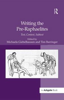 Paperback Writing the Pre-Raphaelites: Text, Context, Subtext Book