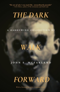 Paperback The Dark Walk Forward Book