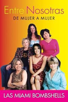 Paperback Entre Nosotras: de Mujer a Mujer [Spanish] Book