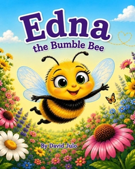 Paperback Edna the Bumble Bee: Edna the Bumble Bee Book