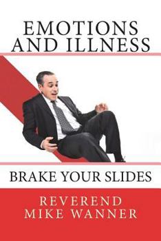 Paperback Emotions And Illness: Brake Your Slides Book