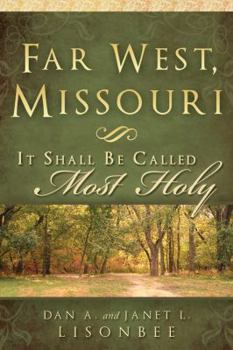 Paperback Far West, Missiouri: It Shall Be Called Most Holy Book