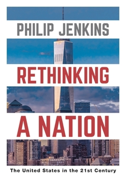 Paperback Rethinking a Nation: The United States in the 21st Century Book