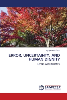 Paperback Error, Uncertainty, and Human Dignity Book