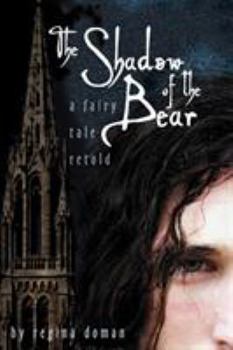 Paperback The Shadow of the Bear: A Fairy Tale Retold Book