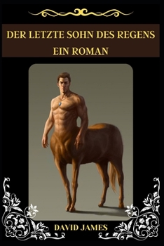 Paperback Der Letzte Sohn Des Regens: Ein Roman [German] Book