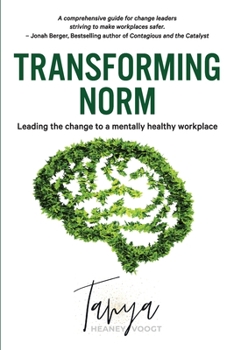 Paperback Transforming Norm: Leading the change to a mentally healthy workplace Book