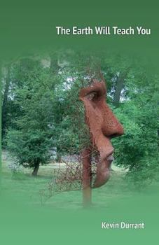 Paperback The Earth Will Teach You Book