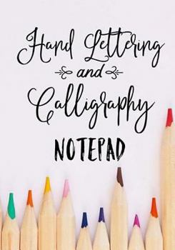 Paperback Hand Lettering and Calligraphy Notepad: Practice Sheets for Hand Lettering, Calligraphy or Script Writing / Dash & Lined Pages / 7x10 inch Notebook Book
