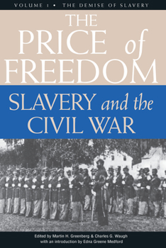 Hardcover The Price of Freedom: Slavery and the Civil War, Volume 1--The Demise of Slavery Book