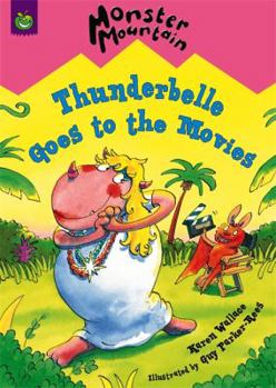 Hardcover Thunderbelle Goes to the Movies (Monster Mountain) Book