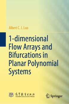 Hardcover 1-Dimensional Flow Arrays and Bifurcations in Planar Polynomial Systems Book