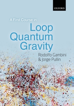 Hardcover A First Course in Loop Quantum Gravity Book