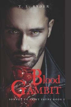 Blood Gambit: A Sonnet to Saint Payne Book I