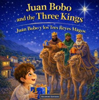 Juan Bobo and The Three Kings / Juan Bobo y los Tres Reyes Magos: English-Spanish Bilingual Edition (Richport Editions)