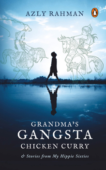 Paperback Grandma's Gangsta Chicken Curry and Gangsta Stories from My Hippie Sixties Book
