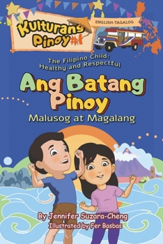 Paperback The Filipino Child (Ang Batang Pinoy): Healthy and Respectful /Malusog at Magalang Book