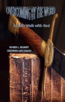 Paperback Overcoming by the Word: A daily walk with God Book