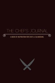 Paperback The Chef's Journal: A Book of Inspiration for Chefs & Culinarians Book